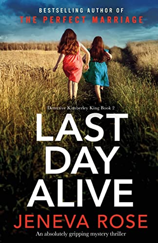 Last Day Alive: An Absolutely Gripping Mystery Thriller: 2