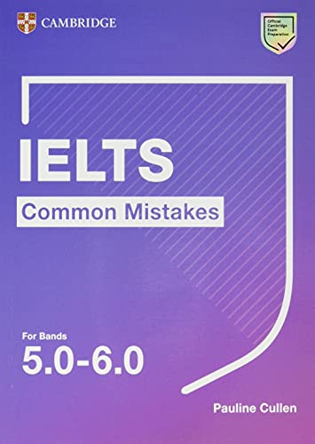 Common Mistake For Ielts. Common Mistakes For Ielts For Bands 5.0-6.0. Per Le Scuole Superiori