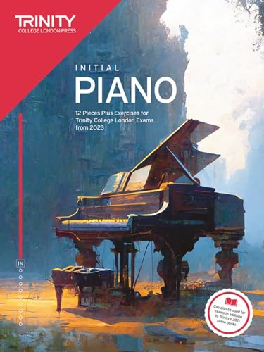 Trinity College London Piano Exam Pieces Plus Exercises From 2023: Initial: 12 Pieces For Trinity College London Exams From 2023