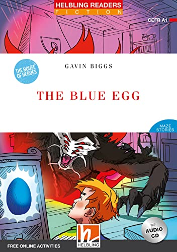 The Blue Egg. Helbling Readers Red Series. Fiction Maze Stories - The House Of Heroes. Registrazione In Inglese Britannico. Level 1 A1. Con Cd-Audio.