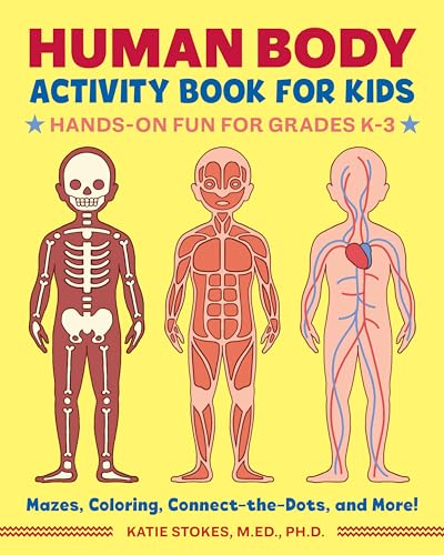 The Human Body Activity Book For Kids: Hands-On Fun For Grades K-3