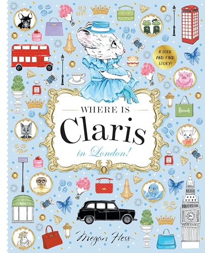 Where Is Claris In London!: A Look-And-Find Story!: 3