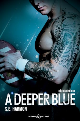 A Deeper Blue. Ediz. Italiana