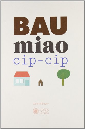 Bau Miao Cip-Cip. Ediz. Illustrata