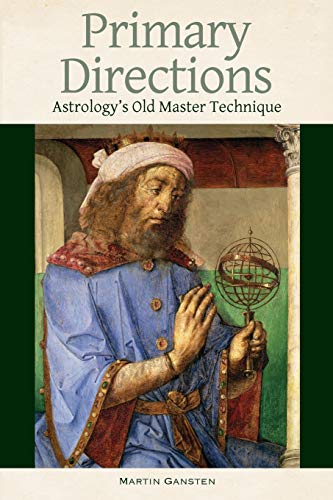 Primary Directions: Astrology'S Old Master Technique