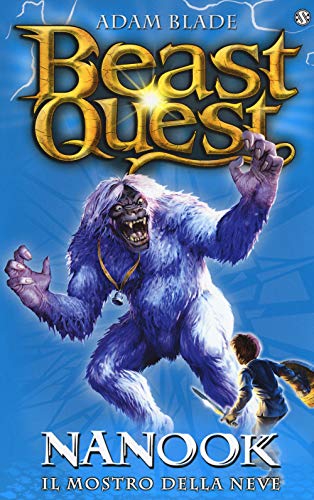 Nanook. Il Mostro Della Neve. Beast Quest (Vol. 5)