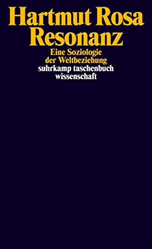Resonanz: Eine Soziologie Der Weltbeziehung: 2272