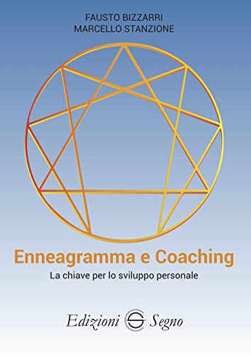 Enneagramma E Coaching. La Chiave Per Lo Sviluppo Personale