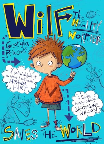 Wilf The Mighty Worrier Saves The World: Book 1