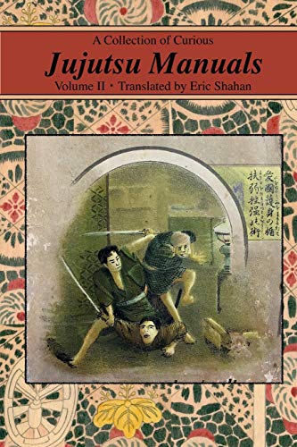 A Collection Of Curious Jujutsu Manuals: Volume Ii