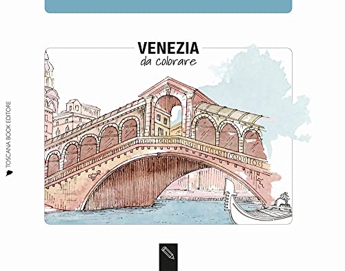 Venezia Da Colorare. Ediz. Illustrata