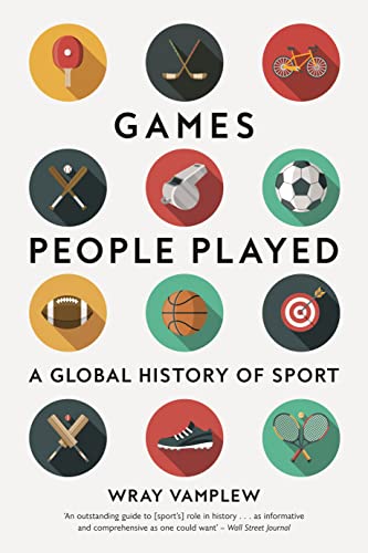 Games People Played: A Global History Of Sport