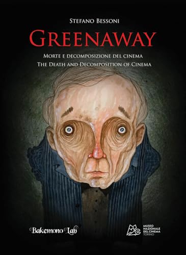 Greenaway. Morte E Decomposizione Del Cinema. Ediz. Italiana E Inglese