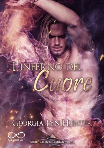 L'Inferno Del Cuore. Fallen Guardian (Vol. 4)