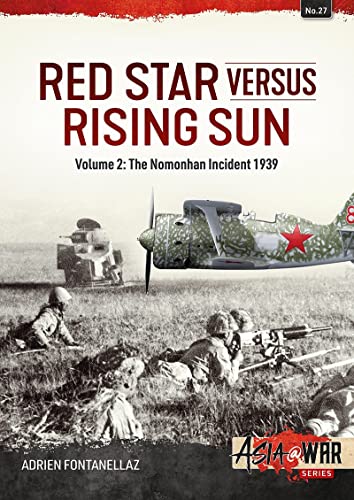 Red Star Versus Rising Sun: The Nomonhan Incident 1939 (2)