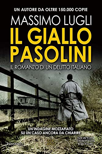 Il Giallo Pasolini. Il Romanzo Di Un Delitto Italiano