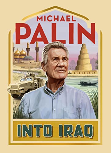 Into Iraq: Michael Palin