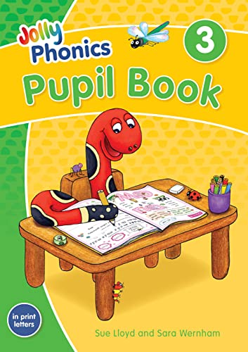 Jolly Phonics Pupil Book 3: In Print Letters (British English Edition)