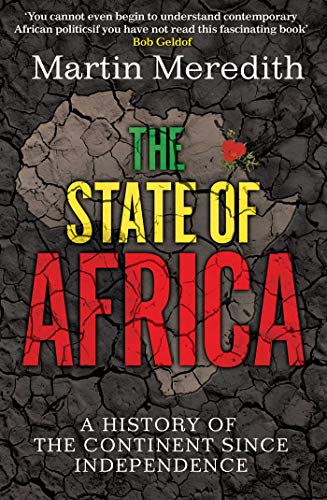The State Of Africa: A History Of The Continent Since Independence