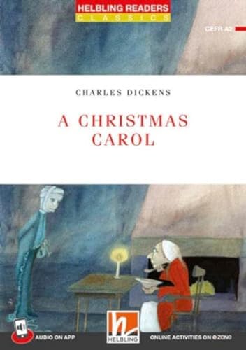 A Christmas Carol. Helbling Readers Red Series - Classics. Registrazione In Inglese Britannico. Level A2. Con Audio On App. Con E-Zone: Helbling Reade