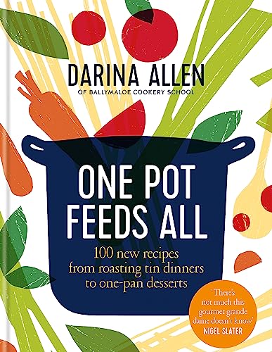 One Pot Feeds All: 100 New Recipes From Roasting Tin Dinners To One-Pan Desserts [Lingua Inglese]