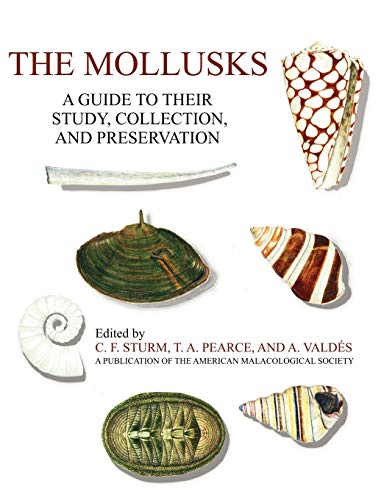 The Mollusks: A Guide To Their Study, Collection, And Preservation
