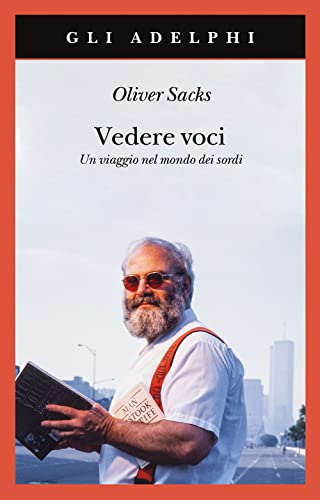 Vedere Voci. Un Viaggio Nel Mondo Dei Sordi. Nuova Ediz.