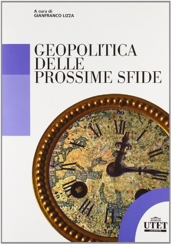 Geopolitica Delle Prossime Sfide