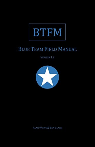 Blue Team Field Manual (Btfm)