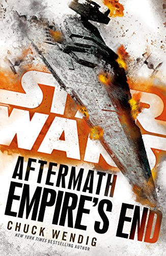 Star Wars: Aftermath: Empire'S End [Lingua Inglese]: Wendig Chuck