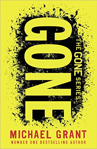 Gone: The Classic Ya Thriller By Number One Bestselling Author Michael Grant, With A Bold New Cover For 2021