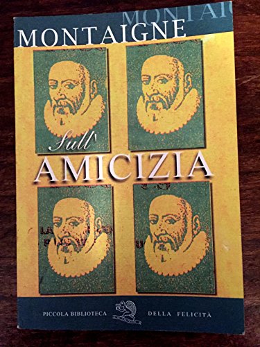 Sull'Amicizia. Testo Francese A Fronte