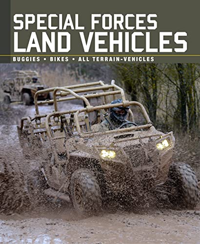 Special Forces Land Vehicles: Mrap, Motorcycles, All-Terrain Vehicles