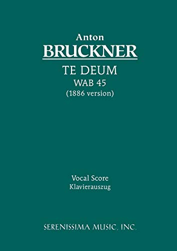 Te Deum, Wab 45 (1886 Version): Vocal Score