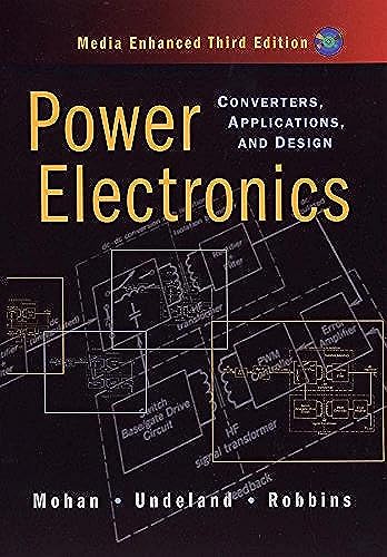 Power Electronics: Converters, Applications And Design