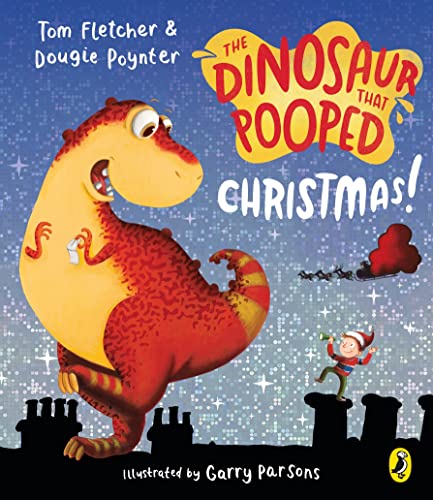 The Dinosaur That Pooped Christmas!