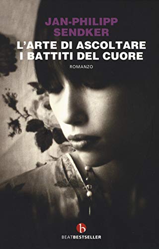 L'Arte Di Ascoltare I Battiti Del Cuore. Nuova Ediz.