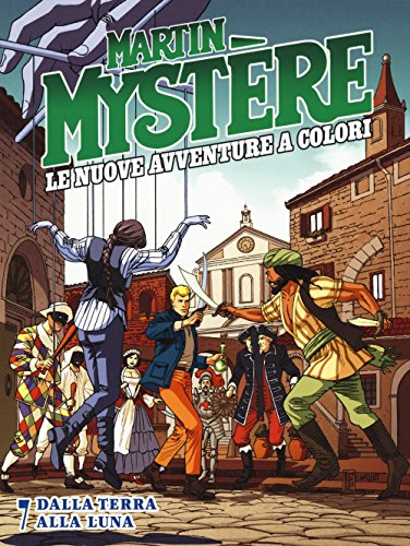 Martin Mystère. Le Nuove Avventure A Colori. Dalla Terra Alla Luna (Vol. 7)