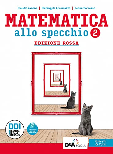 Matematica Allo Specchio. Ediz. Rossa. Con Quaderno Di Recupero. Per Gli Per Ist. Tecnici Economici. Con E-Book. Con Espansione Online (Vol. 2)