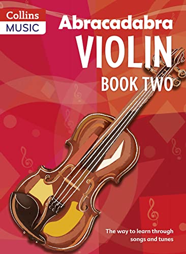 Abracadabra Violin Book 2 (Pupil'S Book): The Way To Learn Through Songs And Tunes
