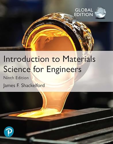 Introduction To Materials Science For Engineers, Global Edition