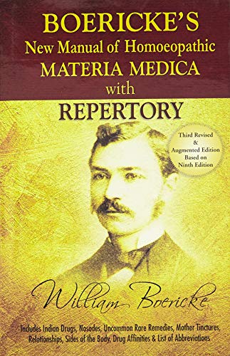Boericke'S New Manual Of Homeopathic Materia Medica With Repertory:Third Revised & Augmented Edition Based On Ninth Edition: Including Indian Drugs, .