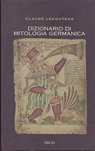 Dizionario Di Mitologia Germanica. Ediz. Illustrata