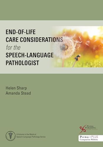 End-Of-Life Care Considerations For The Speech-Language Pathologist