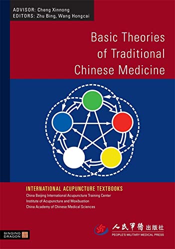 Basic Theories Of Traditional Chinese Medicine (International Acupuncture Textbooks)