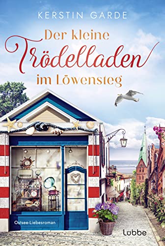 Der Kleine Trödelladen Im Löwensteg: Ostsee-Liebesroman: 1
