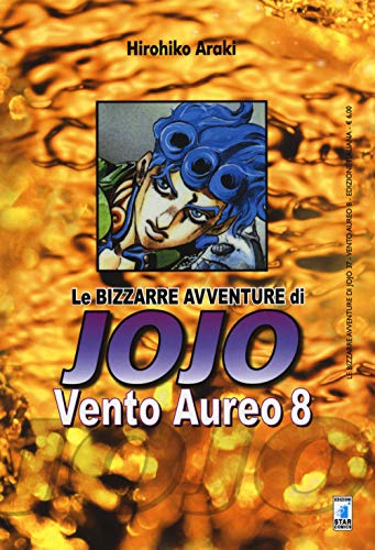 Vento Aureo. Le Bizzarre Avventure Di Jojo: 8