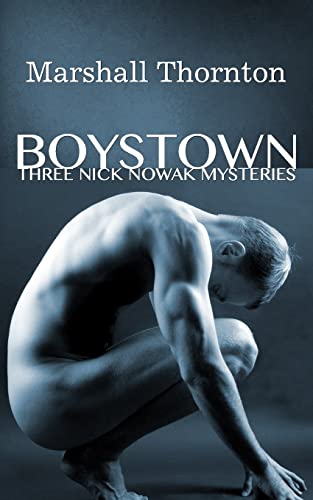 Boystown : Three Nick Nowak Mysteries: Volume 1