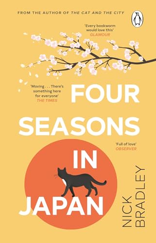 Four Seasons In Japan: From The Author Of The Cat And The City, 'Vibrant And Accomplished' David Mitchell, A Bbc Radio 2 Book Club Pick