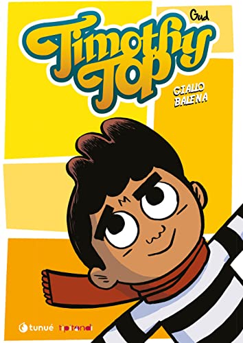 Timothy Top. Giallo Balena (Vol. 2)